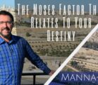 The Moses Factor That Relates To Your Destiny | Episode 850