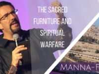 The Sacred Furniture and Spiritual Warfare