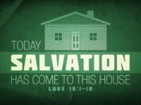 Today Salvation Has Come to This House