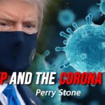 Trump and the Corona Virus | Perry Stone
