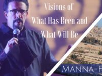 Visions of What Has Been and What Will Be | Episode 825