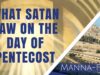 What Satan Saw On the Day of Pentecost| Episode 876