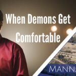 When Demons Get Comfortable | Episode 858