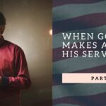 When God Makes A King His Servant | Part 3