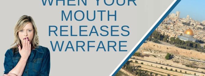 When Your Mouth Releases Warfare | Episode 887
