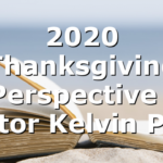 2020 Thanksgiving Perspective | Pastor Kelvin Page