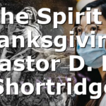 “The Spirit of Thanksgiving” Pastor D. R. Shortridge