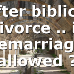 After biblical divorce .. is remarriage allowed ?