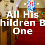 All His Children Be One