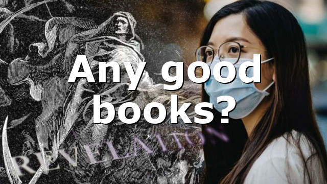Any good books?