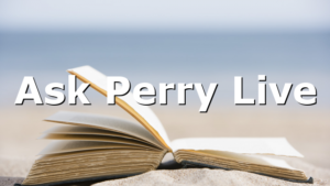 Ask Perry Live