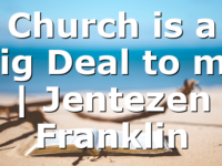 Church is a Big Deal to me | Jentezen Franklin