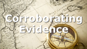 Corroborating Evidence