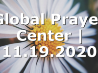Global Prayer Center | 11.19.2020