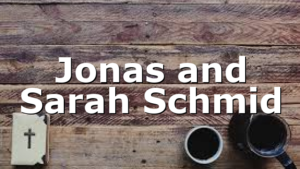 Jonas and Sarah Schmid