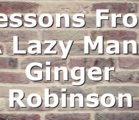 Lessons From A Lazy Man | Ginger Robinson