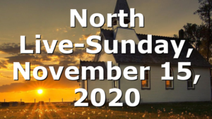 North Live-Sunday, November 15, 2020