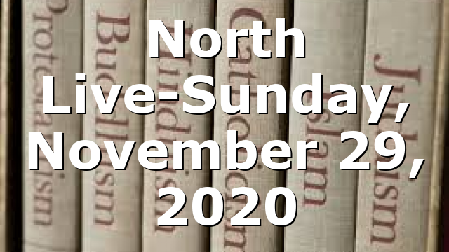 North Live-Sunday, November 29, 2020