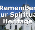 Remember our Spiritual Heritage