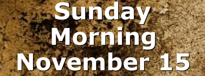 Sunday Morning November 15