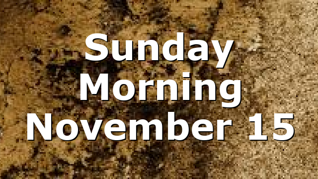 Sunday Morning November 15