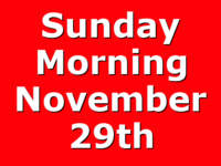Sunday Morning November 29th