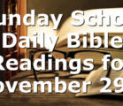 Sunday School Daily Bible Readings for November 29th