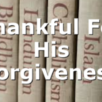 Thankful For His Forgiveness