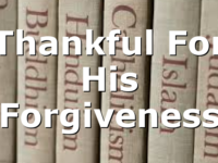 Thankful For His Forgiveness