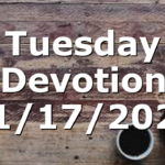 Tuesday Devotion 11/17/2020