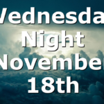 Wednesday Night November 18th