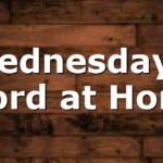 Wednesday’s Word at Home
