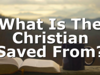 What Is The Christian Saved From?