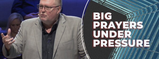Big Prayers Under Pressure | Pastor Kelvin Page