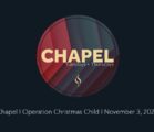 Chapel with Operation Christmas Child
