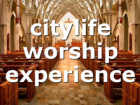 citylife worship experience