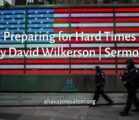 David Wilkerson   Preparing for Hard Times