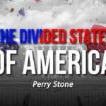 Divided States of America | Perry Stone