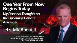 One Year From Now Begins Today (My Personal Thoughts on the Upcoming General Assembly)