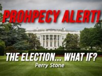 Prophecy Alert! The Election…