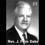Rev. J. Finis Dake 6
