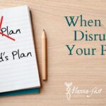 When God Disrupts Your Plans | Episode #1048