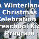 A Winterland Christmas Celebration – Preschool Kids Program