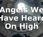 Angels We Have Heard On High