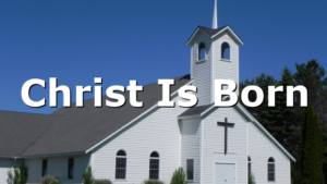 Christ Is Born