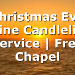 Christmas Eve Online Candlelight Service | Free Chapel