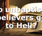 Do unbaptised believers go to Hell?