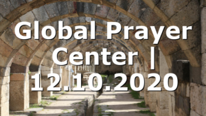Global Prayer Center | 12.10.2020