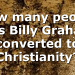 How many people has Billy Graham converted to Christianity?