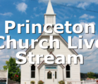 Princeton Church Live Stream